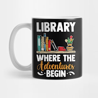 Library Where The Adventures Begin Funny Librarian Mug